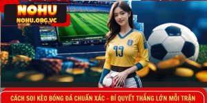 Cách soi kèo bóng đá chuẩn xác
