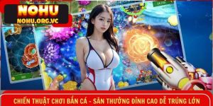 Chiến thuật chơi bắn cá