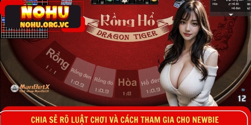 Chia sẻ rõ luật chơi và cách tham gia cho newbie