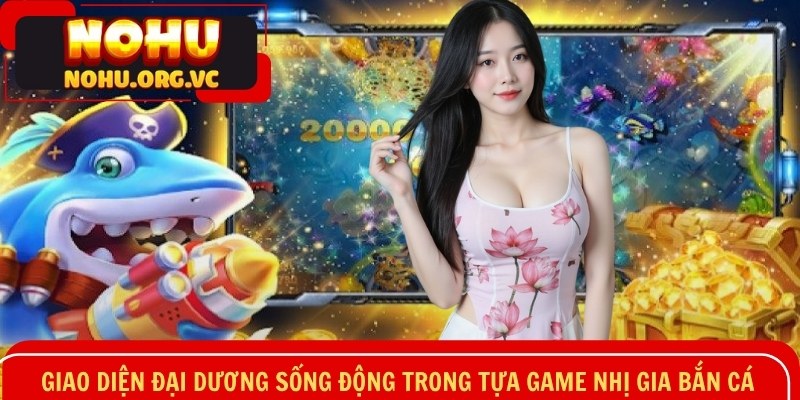 Giao diện đại dương sống động trong tựa game Nhị Gia bắn cá